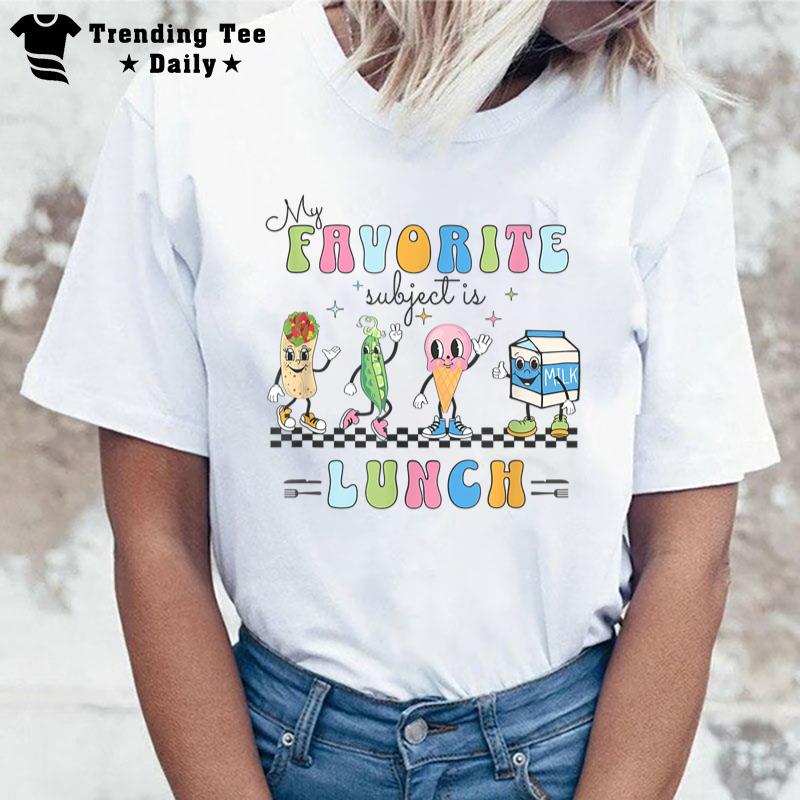 My Favorite Subject Is Lunch Lady Cafeteria Crew Retro T-Shirt