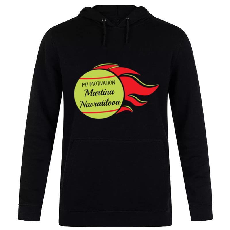 My Motivation Martina Navratilova Hoodie