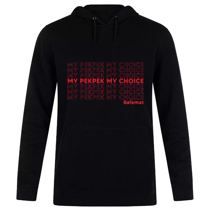 My Pekpek My Choice Hoodie