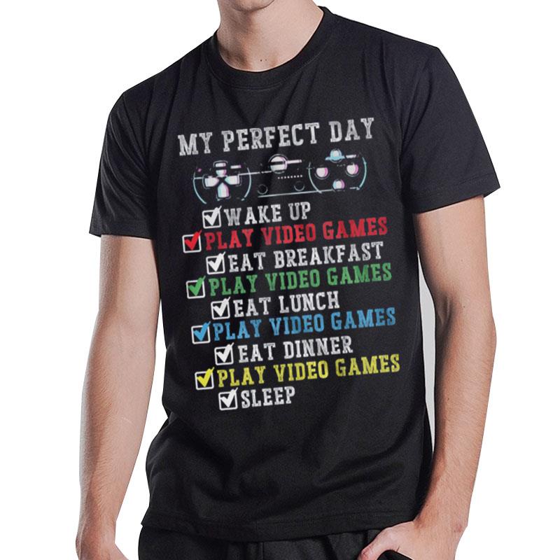 My Perfect Day Wake Up T-Shirt