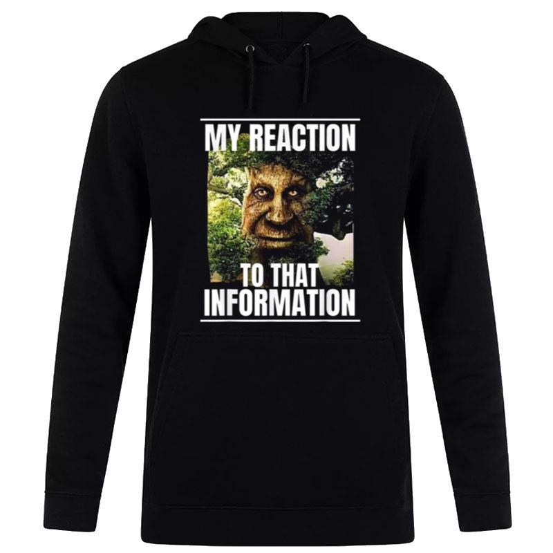 My Reaction To That Information Wise Mystical Oak Tree Meme Hoodie