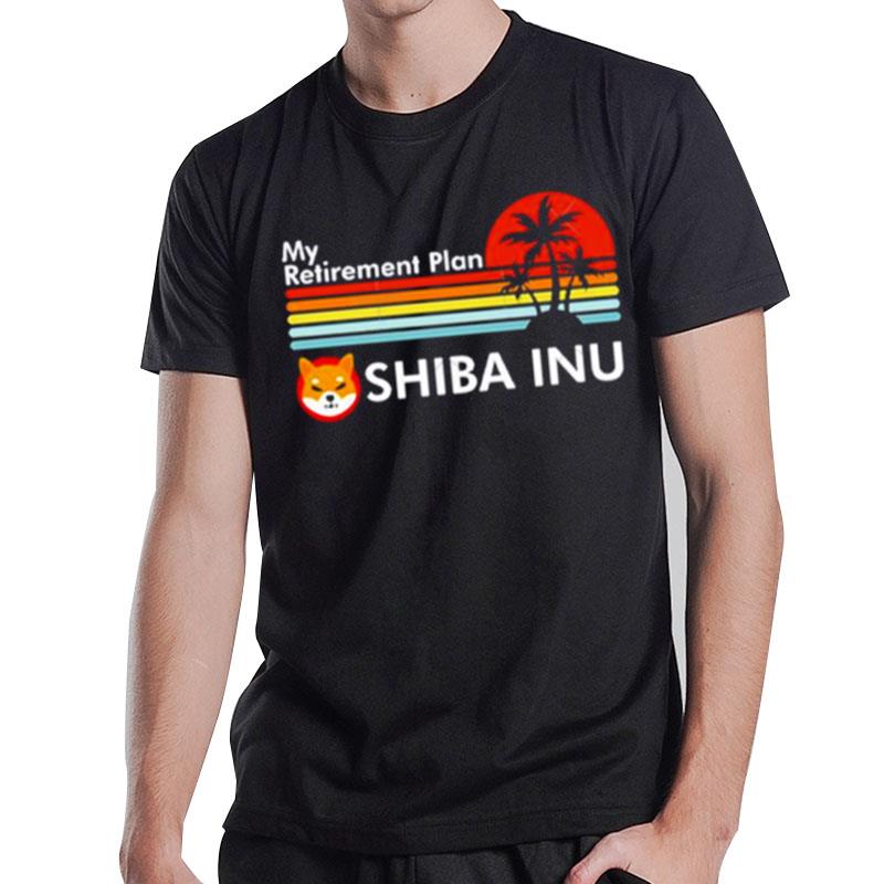 My Retirement Plan Shiba Inu T-Shirt