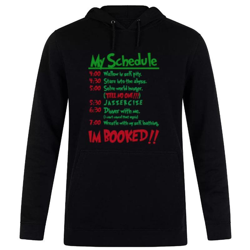 My Schedule Wouldnt Allow It Grinch Stole Christmas Hoodie