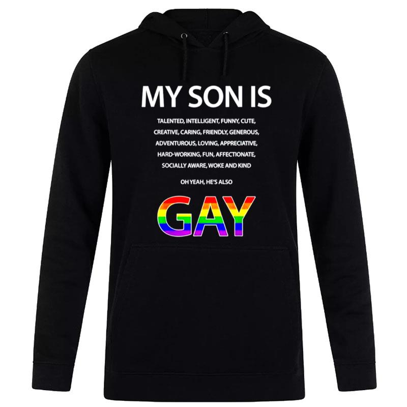 My Son Is Talented Intelligent Funny Cute Dog Yeah He'S Also Gay Lgb Hoodie