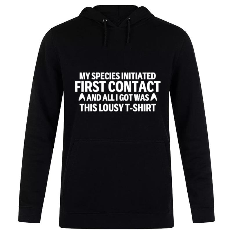 My Special Initiated First Contact And All Got Was This Lousy Hoodie