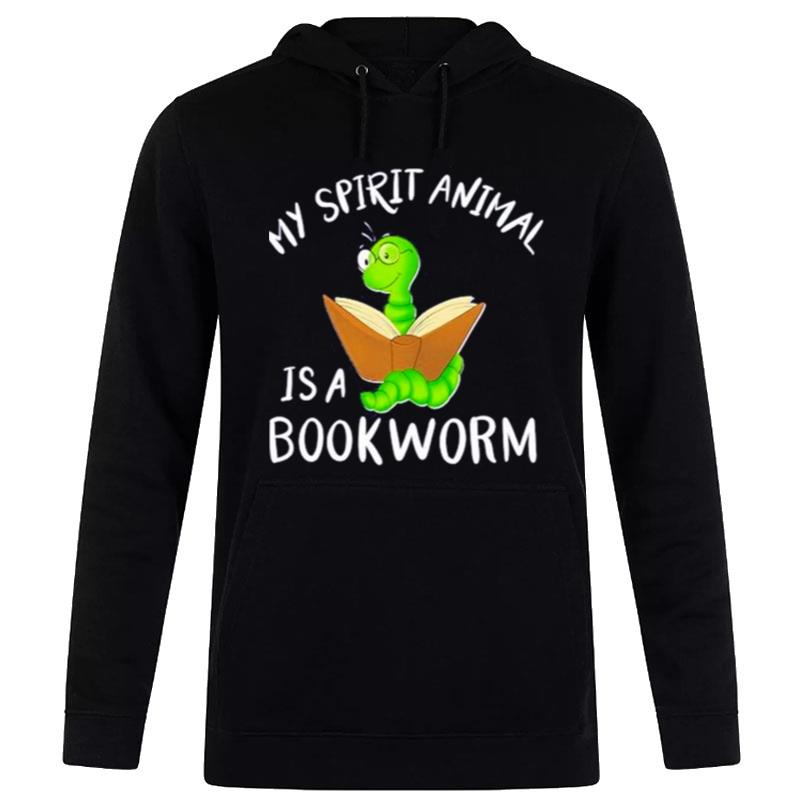 My Spirit Animal Is A Bookworm Hoodie