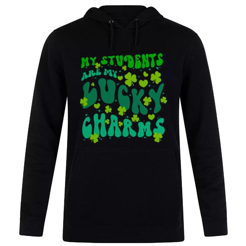 My Students Are My Lucky Charms Hoodie