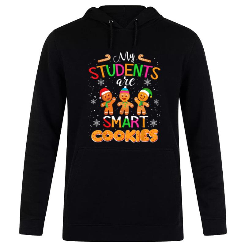 My Students Are Smart Cookies Merry Christmas 2022 Hoodie