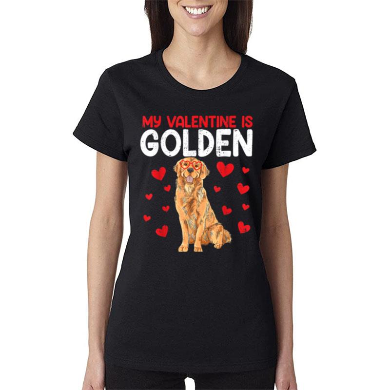 My Valentine Is Golden Retriever Valentines Day Dog Lover Sweatshirt