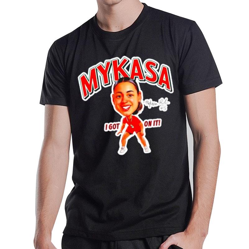 Mykasa I Got On It Signature T-Shirt