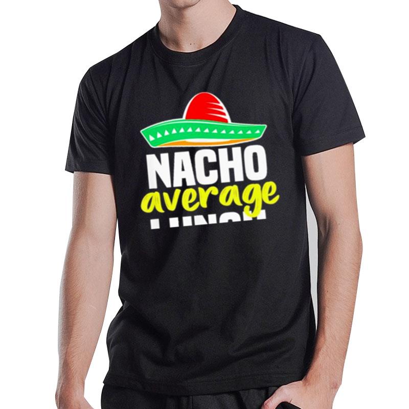 Nacho Average Lunch Lady T-Shirt