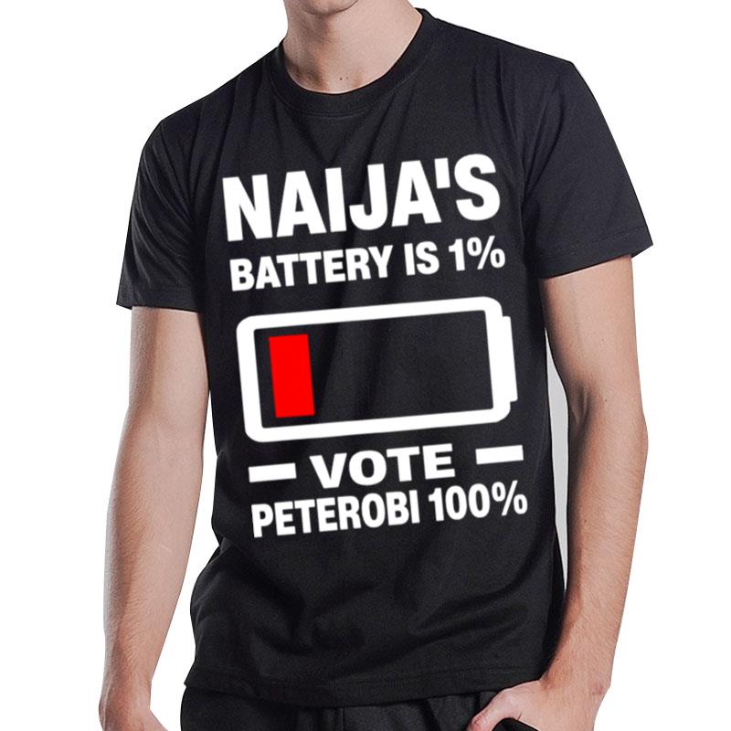 Naija'S Battery 1% Vote Peter Obi 100% T-Shirt