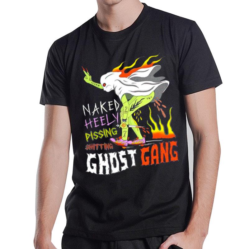 Naked Heely Dissing Shitting Ghost Gang T-Shirt