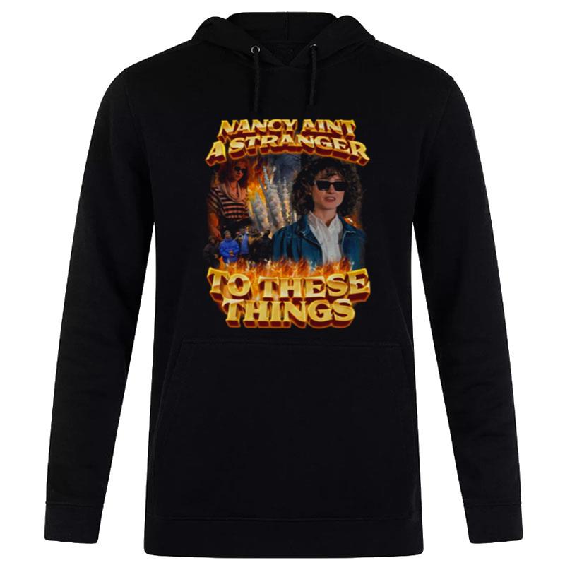 Nancy Ain'T A Stranger Things Trending Hoodie