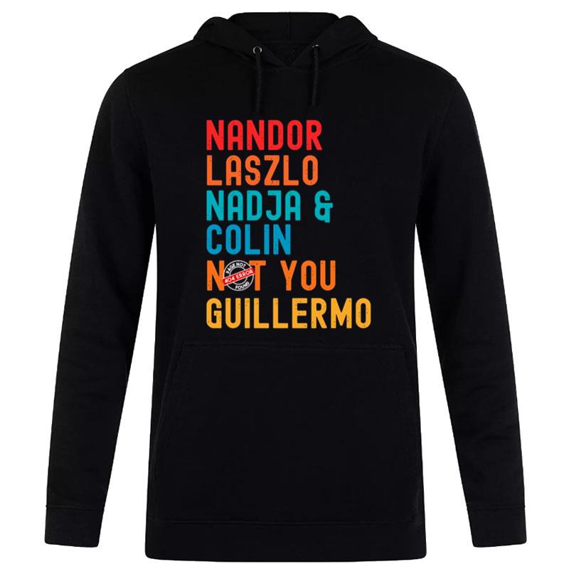 Nandor Laszlo Nadja And Colin Not You Guillermo We Do In The Shadows Hoodie