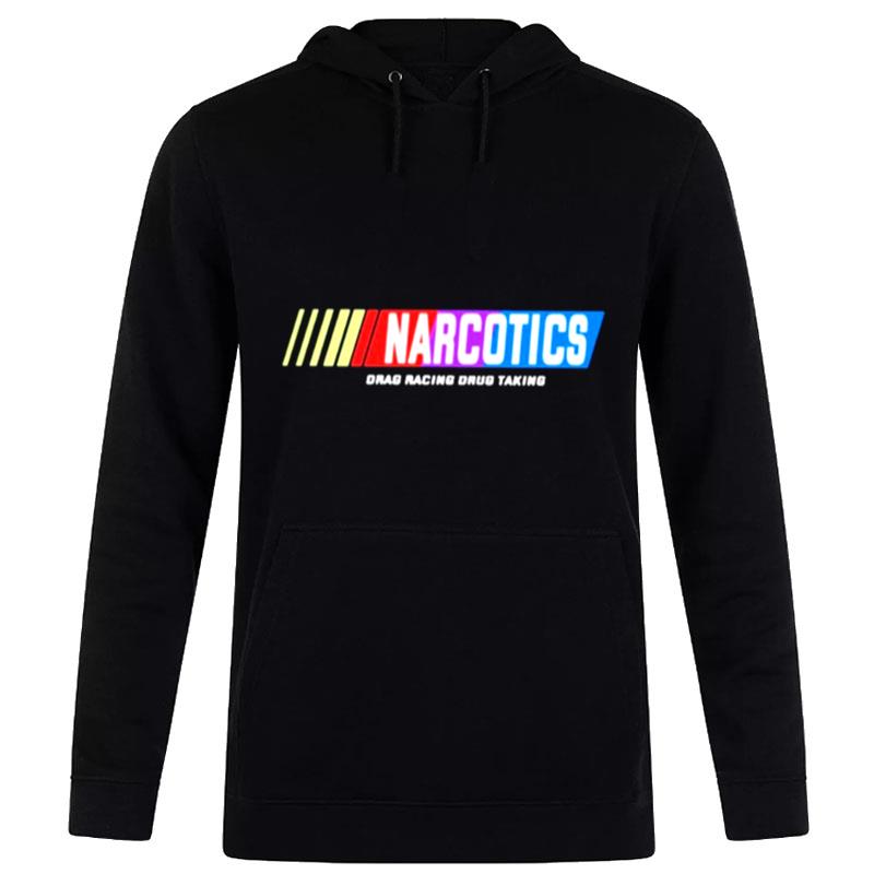 Narcotics Drag Racing Drug Taking Hoodie