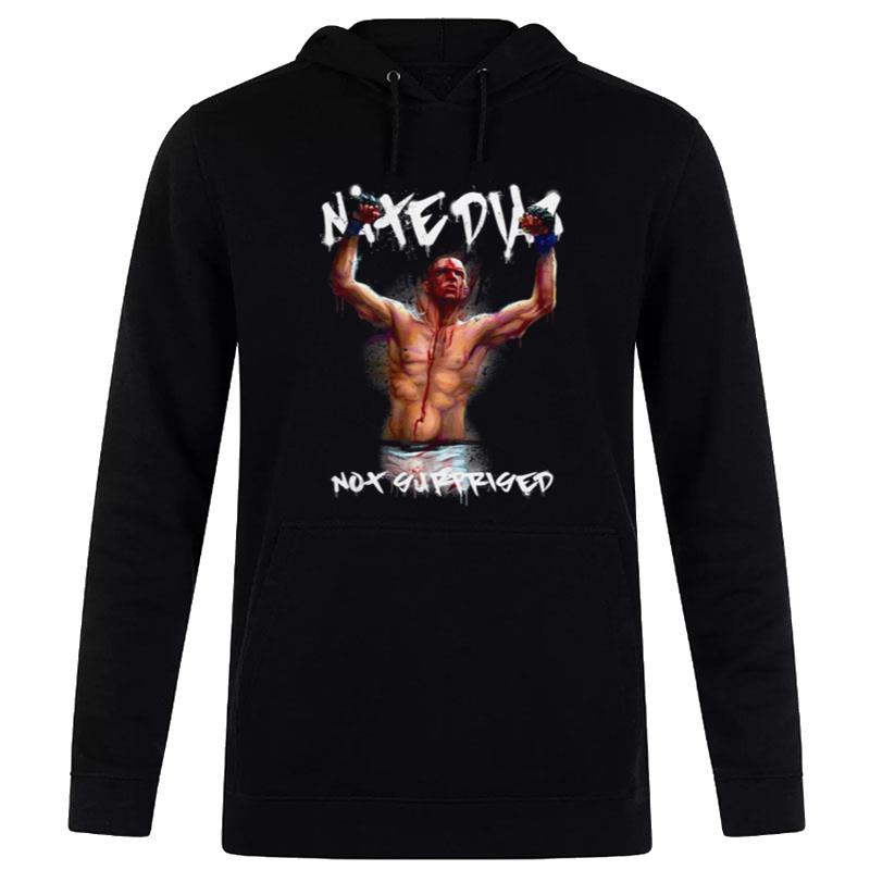 Nate Diaz Nate Diaz Is Not Surprised Hoodie