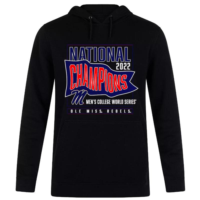 National Champions 2022 Cws Ole Miss Rebels Baseball Hoodie