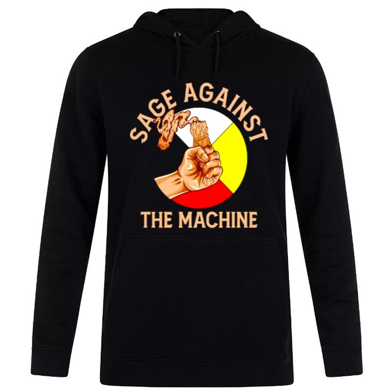 Native Sage Against The Machine Hoodie