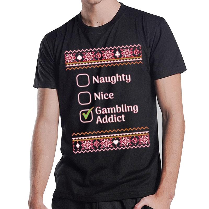 Naughty Nice Gambling Addict Checklist Ugly Christmas T-Shirt