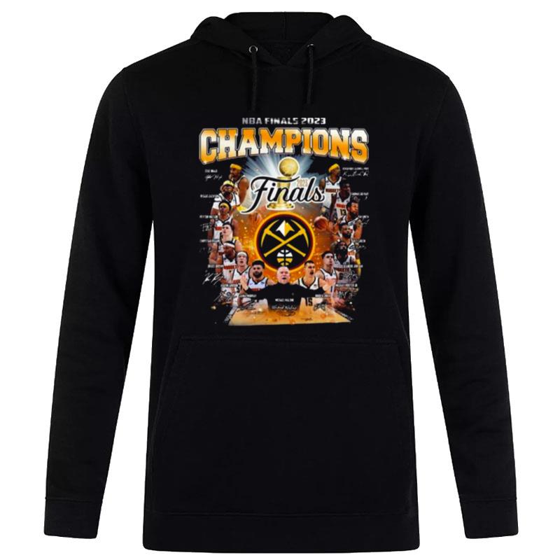 Nba Finals 2023 Denver Nuggets First Time Champions In History Signatures Hoodie