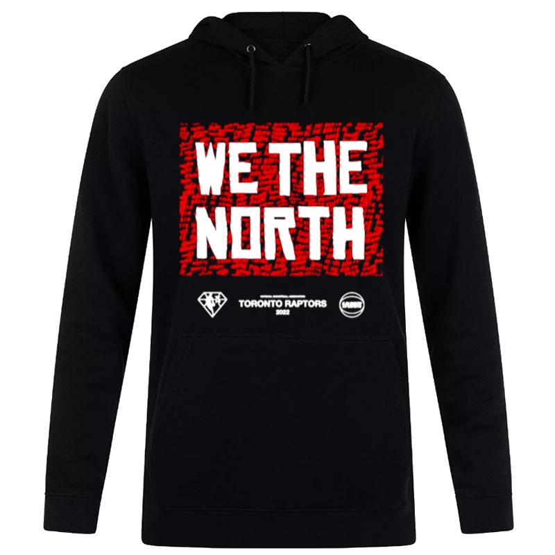 Nba Toronto Raptors We The North 2022 Hoodie