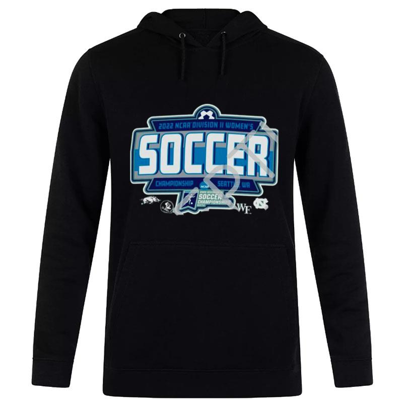 Ncaa Division Ii Wo Soccer Championship 2022 Seattle Hoodie