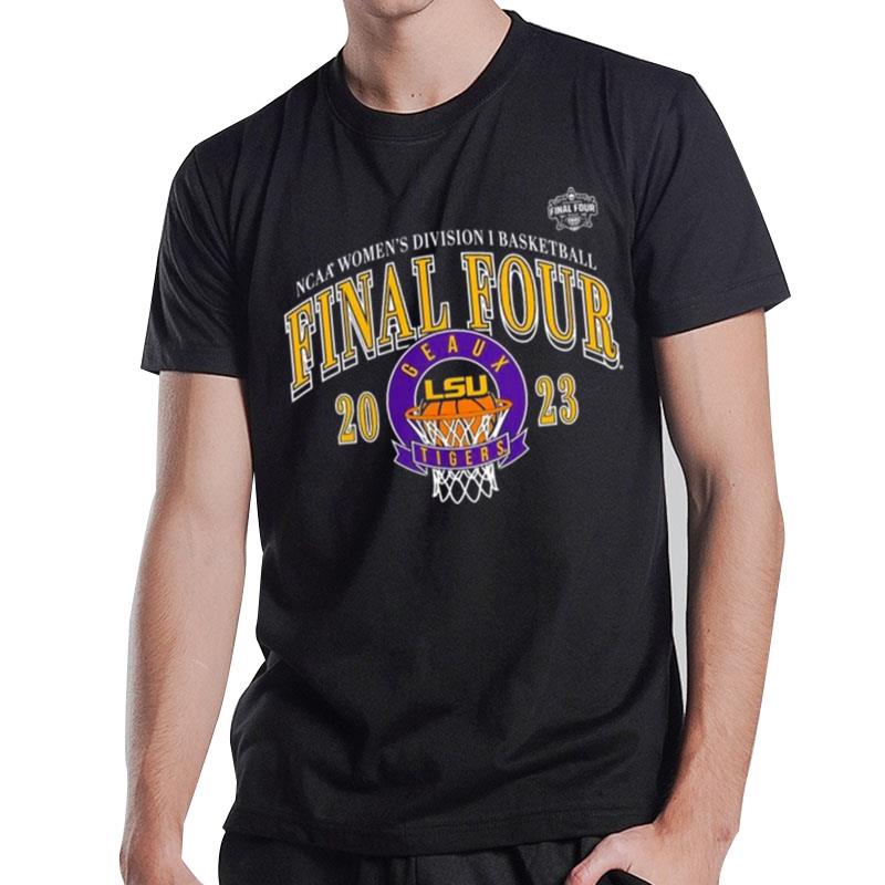 Ncaa Final Four 2023 Lsu Tigers Wo Basketball T-Shirt