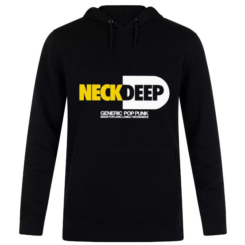 Neck Deep Generic Pop Punk Made For Long Lonely Decembers Hoodie