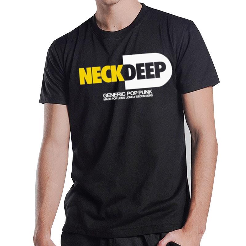 Neck Deep Generic Pop Punk Made For Long Lonely Decembers T-Shirt