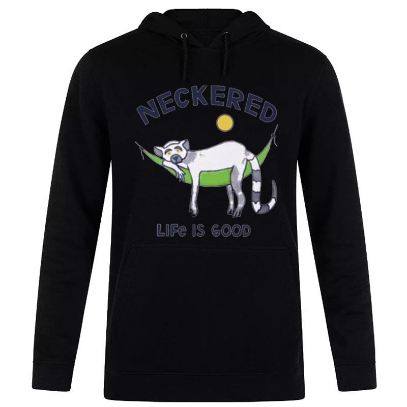 Neckered Life Is Good 2023 Hoodie