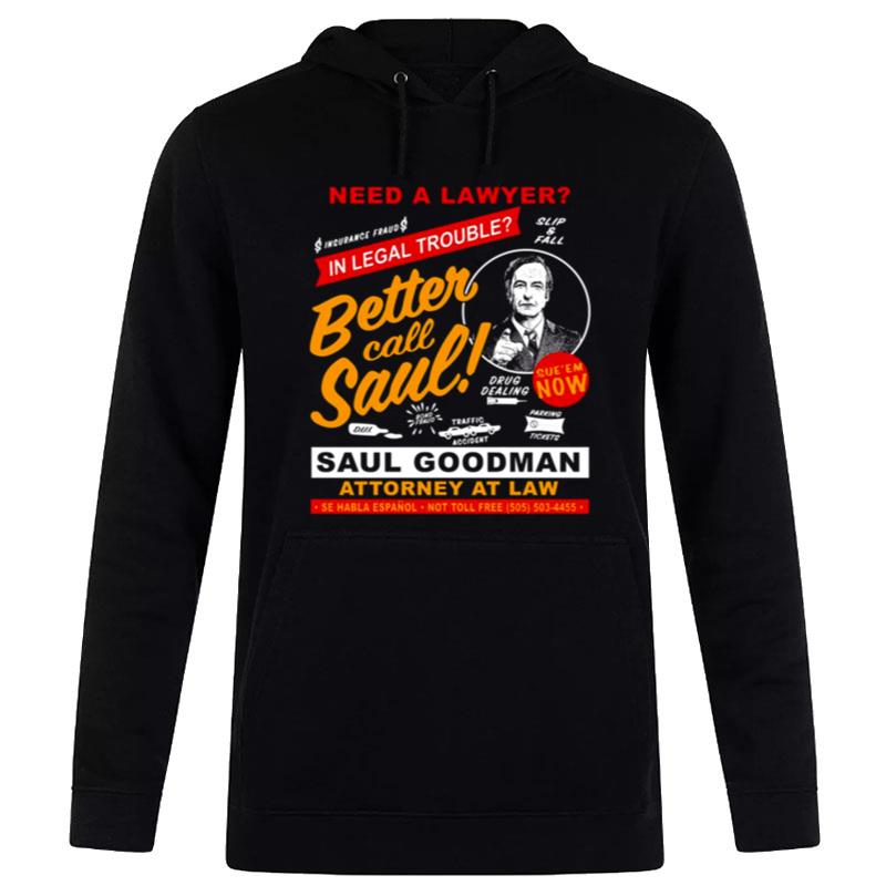 Need A Lawyer Then Call Saul Hoodie