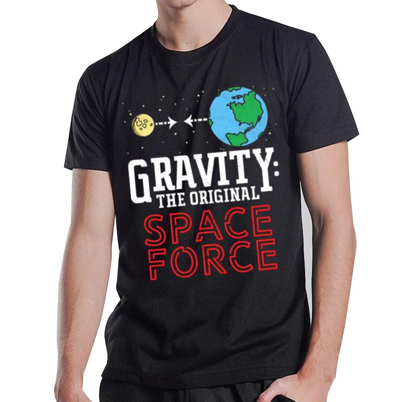 Neil Degrasse Tyson Gravity The Original Space Force T-Shirt