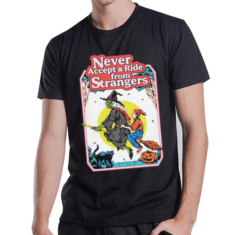 Never Accept A Ride From Strangers T-Shirt