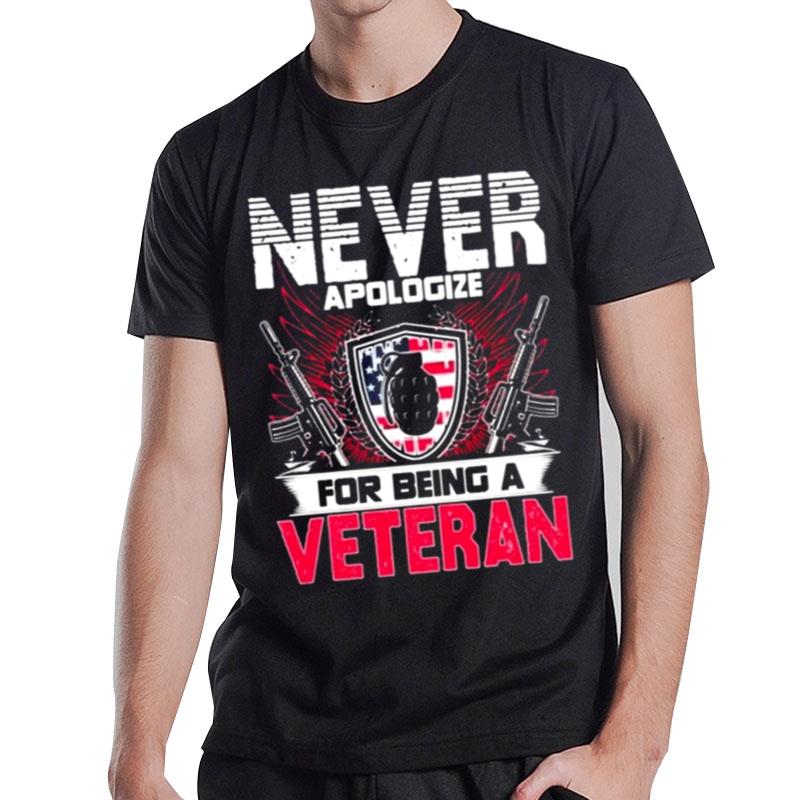 Never Apologize For Being A Veteran T-Shirt