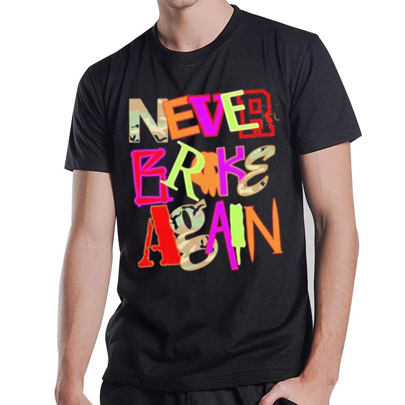 Never Broke Again New Drop Fonts T-Shirt