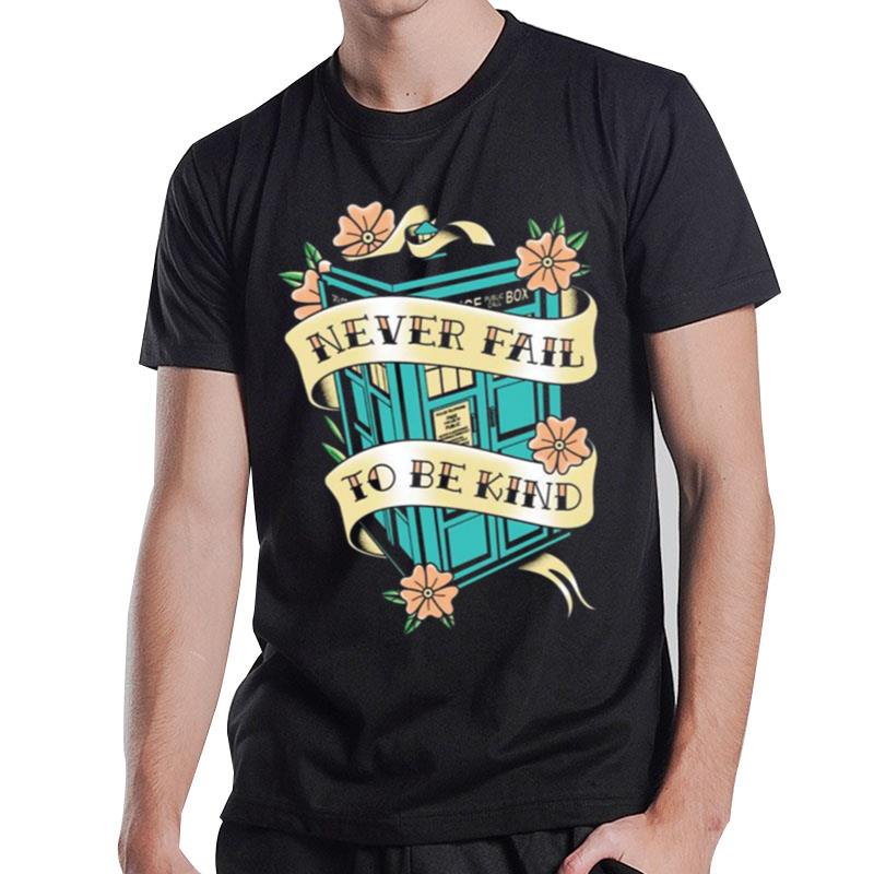 Never Fail To Be Kind In The Flesh T-Shirt