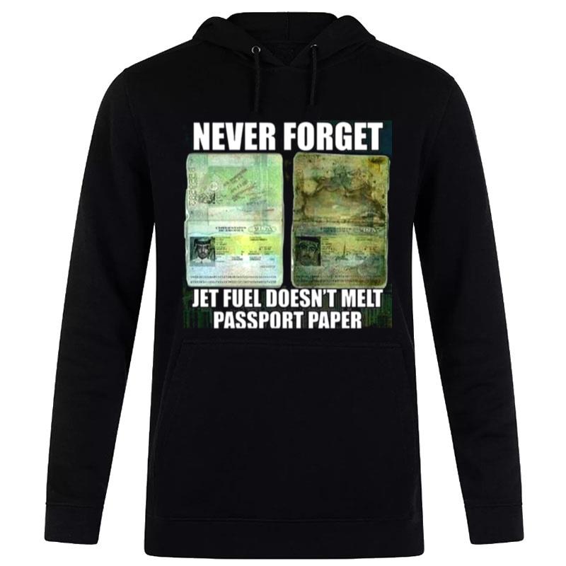 Never Forget Jet Fuel Do?'T Melt Passport Paper Hoodie