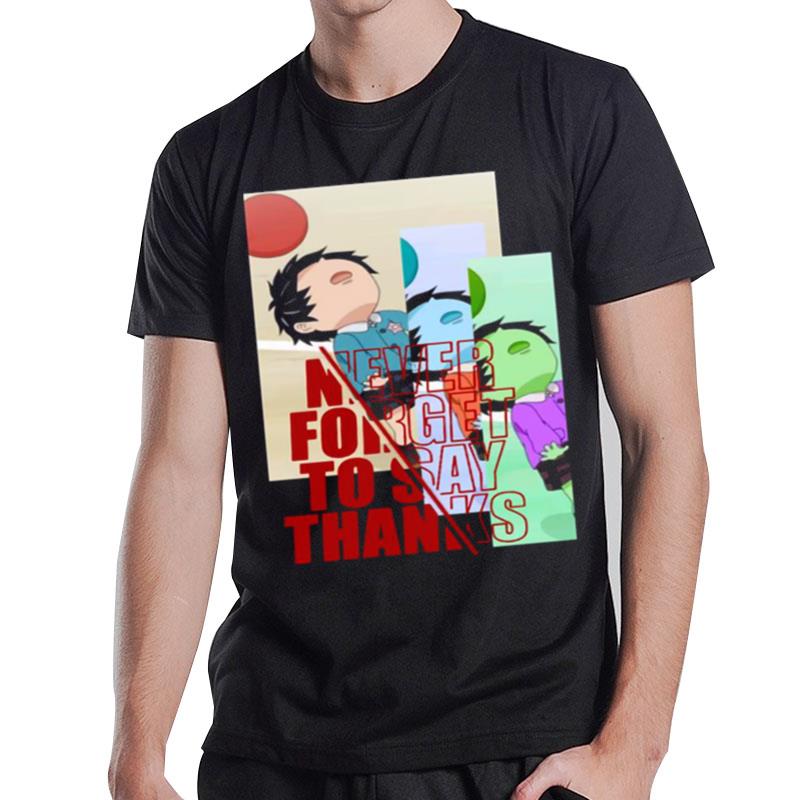 Never Forget To Say Thnaks Kotaro Alone T-Shirt