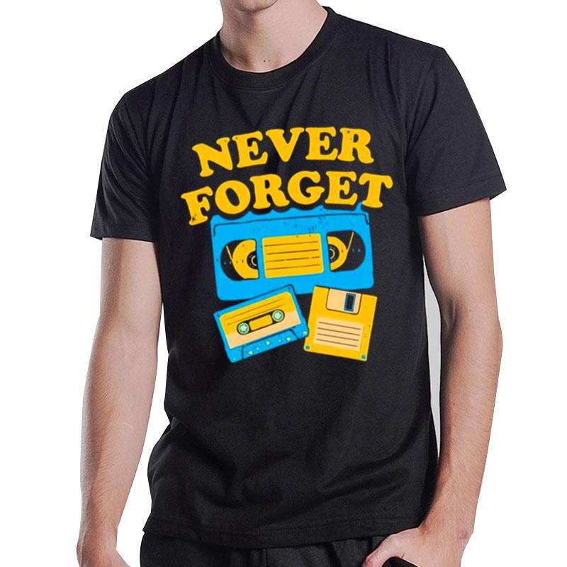 Never Forget T-Shirt