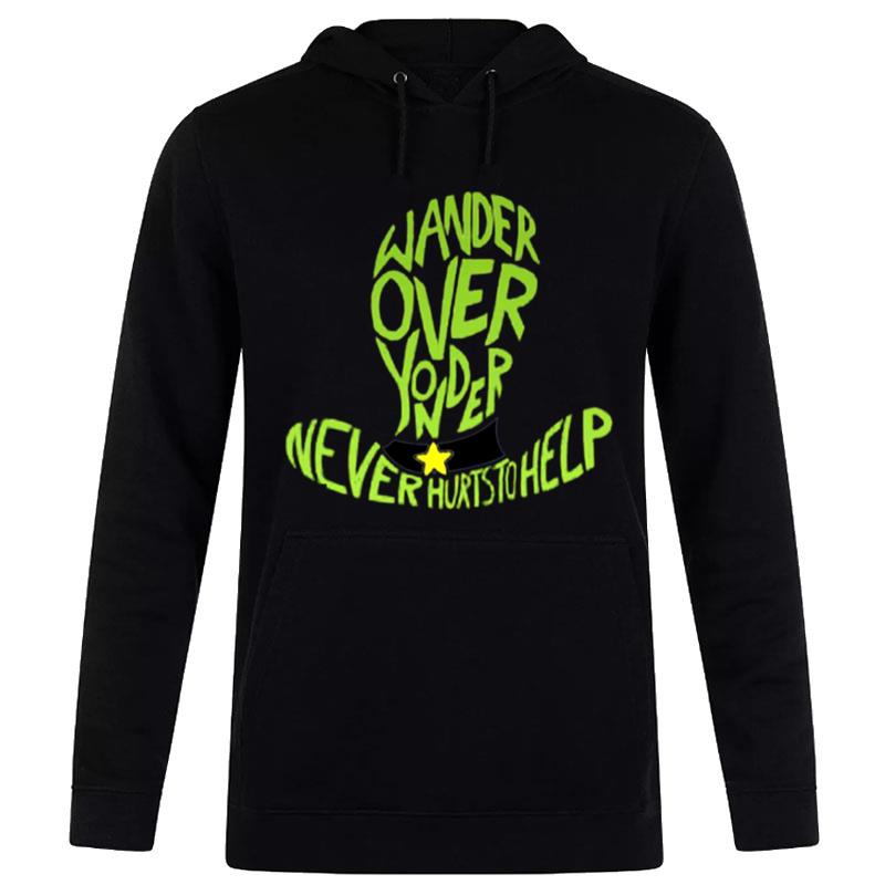 Never Hurts To Help Wander Over Yonder Hoodie