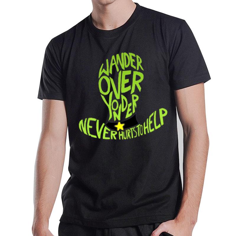 Never Hurts To Help Wander Over Yonder T-Shirt