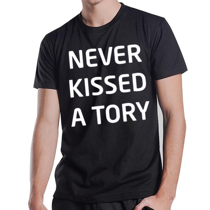 Never Kissed A Tory T-Shirt