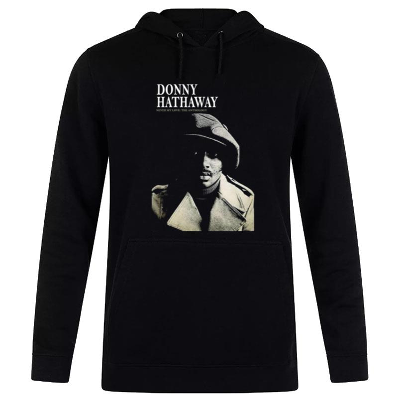 Never My Love Donny Hathaway Hoodie