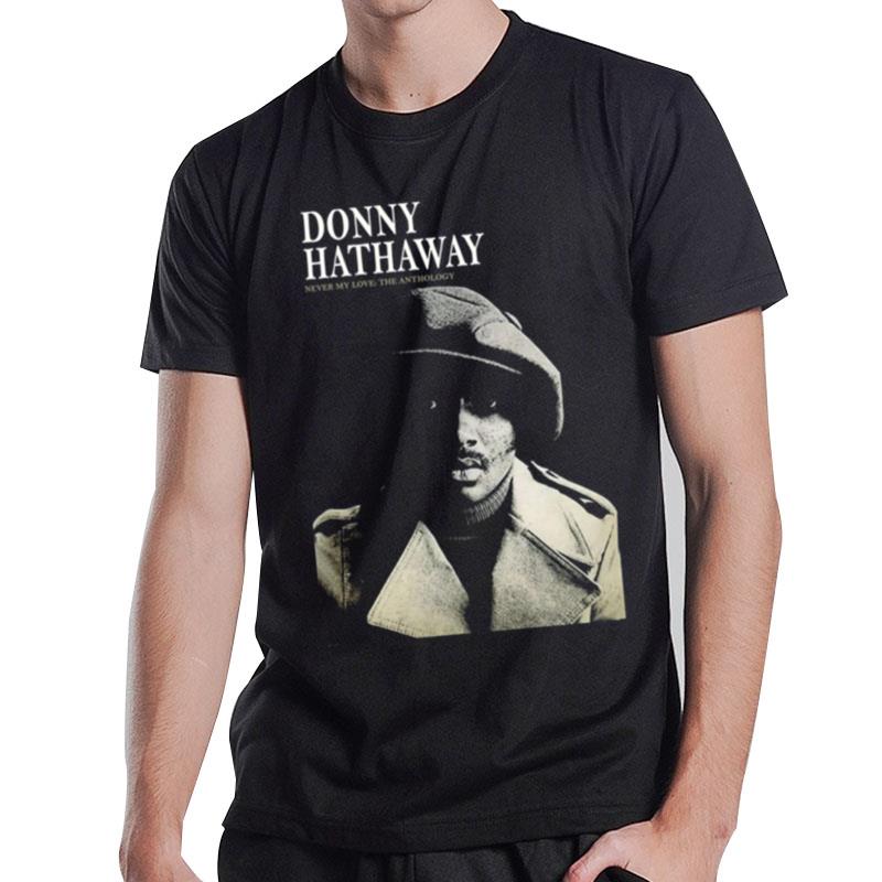 Never My Love Donny Hathaway T-Shirt