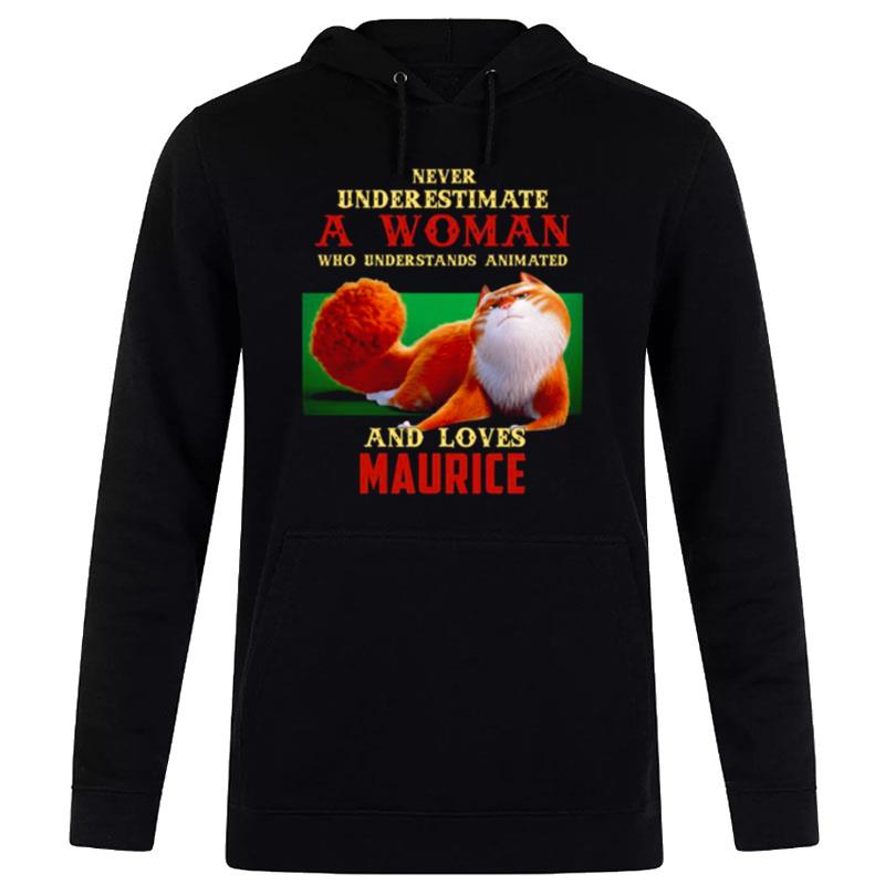 Never Underestimate A Woman Who Loves Maurice Hoodie