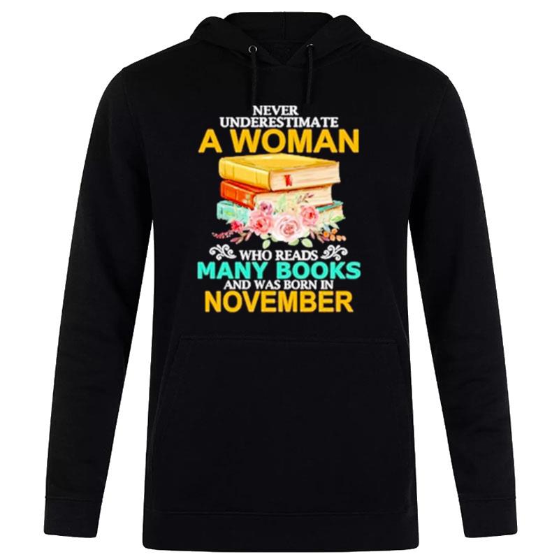 Never Underestimate A Woman Who Reads Many Books And Was Born In November Hoodie