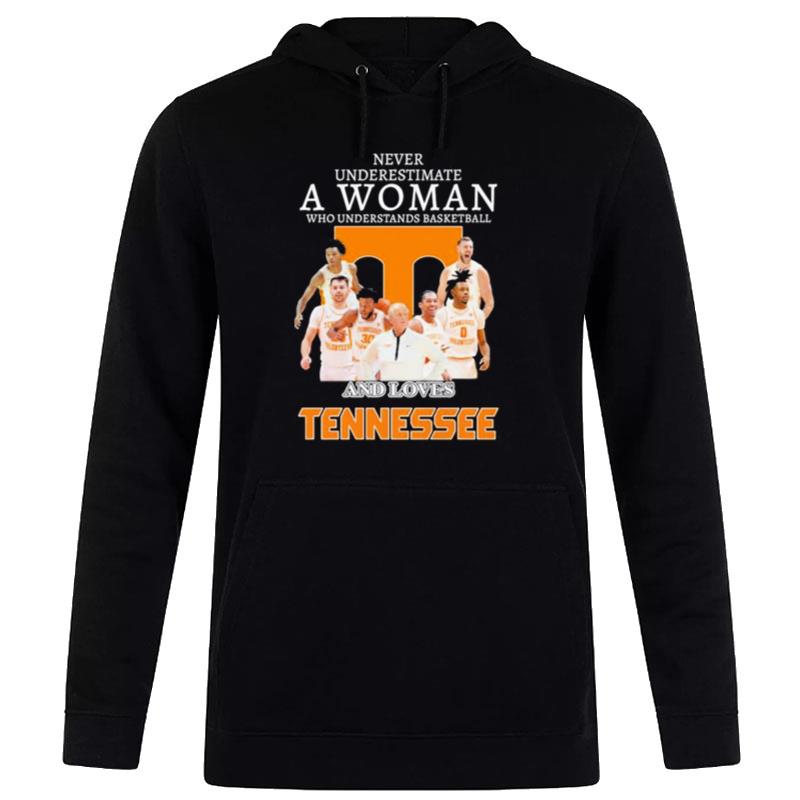 Never Underestimate A Woman Who Understand Basketball And Loves Tennessee Basketball 2023 Hoodie