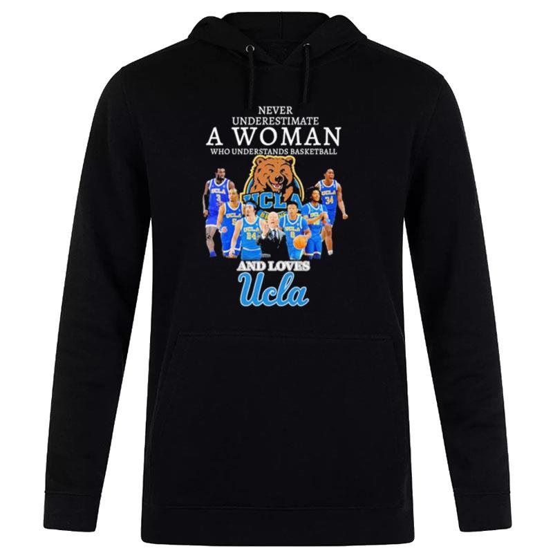 Never Underestimate A Woman Who Understand Basketball And Loves Ucla Bruins Basketball Hoodie