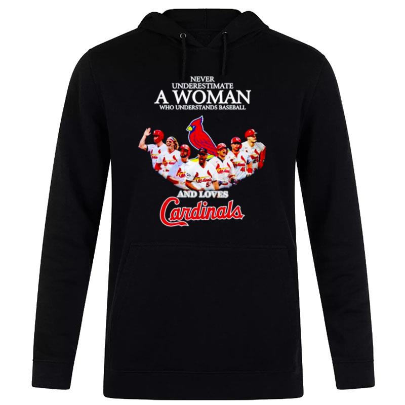 Never Underestimate A Woman Who Understands Baseball And Loves Cardinals Hoodie